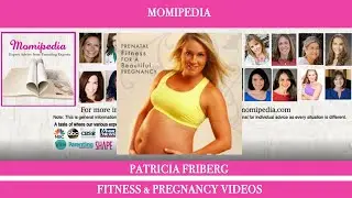 Momipedia: Family Fitness | Fitness & Pregnancy | Can I Exercise When Pregnant | Patricia Friberg