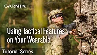 Tutorial - Garmin: Using Tactical Features on Your Wearable