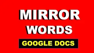 How to Mirror Words on Google Docs