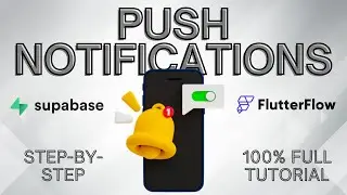 MASTERING Push Notifications in FlutterFlow and Supabase Made Easy