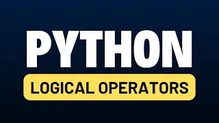 Python for Automation Testing Tutorial 10 - Python Logical Operators