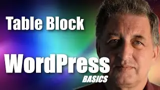 #042 WordPress Tutorial - The WordPress Tables Block