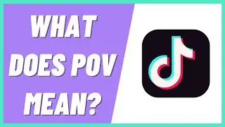 What Does POV Mean On TikTok?