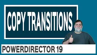 PowerDirector 19 - Copy Transition