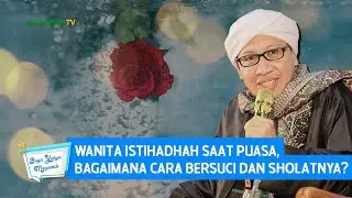 Wanita Istihadhah Saat Puasa, Bagaimana Cara Bersuci dan Sholatnya? | Buya Yahya Menjawab