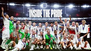 Inside The Pride | The Untold Story of England’s Euros’ Victory | Lionesses