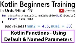 Kotlin for Beginners-19 | Using Default & Named Parameters in Kotlin Functions  | U4Universe