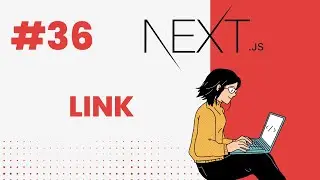 NEXT.JS TUTORIAL #36 LINK COMPONENT 