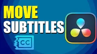 How To Move Subtitles In DaVinci Resolve 18 (Step-by-Step Guide)