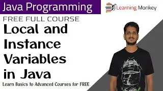 Local and Instance Variables in Java || Lesson 33 || Java Programming || Learning Monkey ||