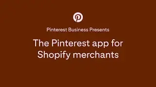 The Pinterest app for Shopify merchants