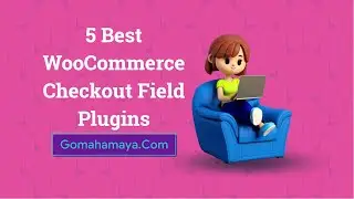 5 Best WooCommerce Checkout Field Editor Plugins