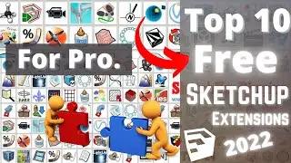 Top 10 Extensions for Sketchup | SketchUp Pro Extensions for Architects & Interior Designer