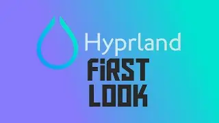 Is Hyprland Good? - A Brief First Look