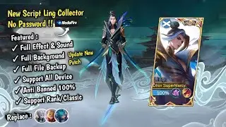 New Script Ling Collector No Password | Full Effect & Sound | Update New Patch MLBB