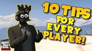 10 Tips Everyone Should Know! | GTA Online