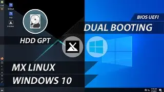 Dual Boot MX Linux and Windows 10 | Dual Boot Windows 10 and MX Linux | UEFI | GPT HDD | Linux 2021