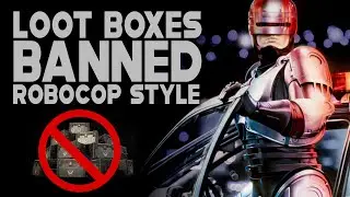 Loot boxes banned Robocop style