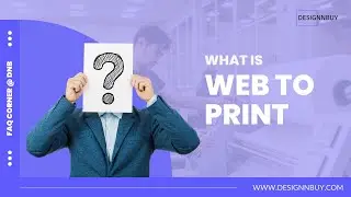 What is a Web-to-Print? | FAQ Corner @Design'N'Buy