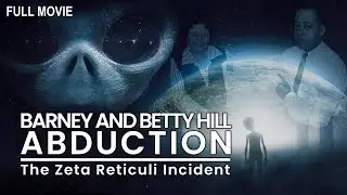 Barney and Betty Hill Abduction - The Zeta Reticuli Incident | Full Documentary