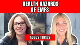 WARNING Are EMFs Making You Sick? With Dr. Janine & August Brice