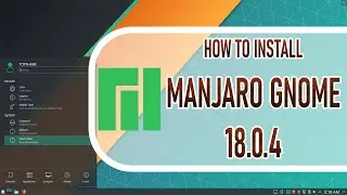 How to install Manjaro Linux 18.0.4 on Vmware Workstation 16