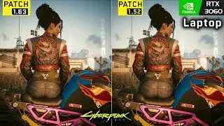 Cyberpunk 2077 Patch 1.63 vs Patch 1.52 - RTX 3060 Laptop - 1080p