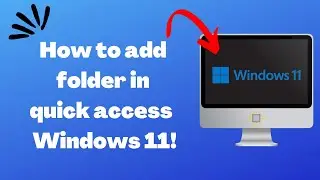 How to add folder in quick access windows 11 (EASY 2024)