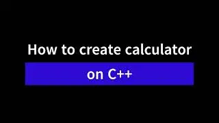 How to create calculator | C++ for Beginners (Short Video) #Shorts #shorts