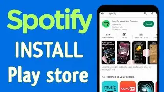 How to Install Spotify App on Google Play Store