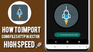 Importing HTTP Injector Files: A Step By Step Guide Tutorial