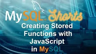Episode-062 - Creating Stored Functions with JavaScript in MySQL