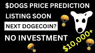 Dogs Airdrop Price Prediction | $DOGS Airdrop on Ton Network