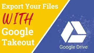 Using Google Takeout
