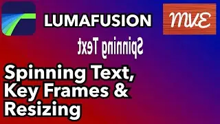 Spinning Title Tutorial - LumaFusion, Text Animation