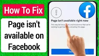 How to fix page isn't available right now Facebook problem  | This Page Isn't Available Right Now