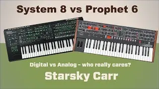 Analog vs Digital Synths: Roland System 8 vs Prophet 6 - A Modern Classic vs Classic Emulations