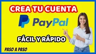 💳 💰Como crear una cuenta de PAYPAL paso a paso 2024| fácil y rápido