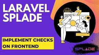 Implement Checks on the Front-end | Laravel Splade Tutorial for Beginners