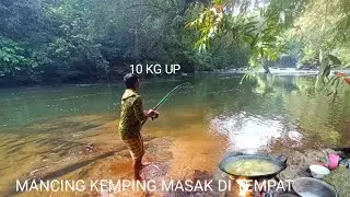 CAMPING FISHING DI SUNGAI TERDALAM _ JARANG DI JAMAH PEMANCING_MASAK LANGSUNG DI SUNGAI