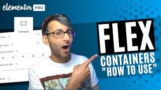 Elementor Flex Container and How to Use Them - Elementor Wordpress Tutorial - Tips and Advice