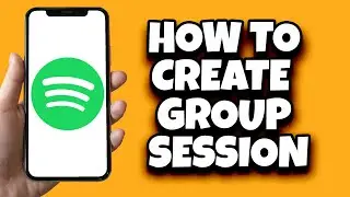 How To Create Spotify Group Session Step By Step