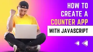 How to Create a Counter App with JavaScript 
