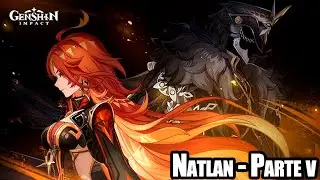 ARCONTE SAIYAJIN FASE 3 || NATLAN - Parte V || Genshin Impact