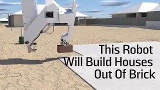 This Robot Will Build Houses Out Of Brick