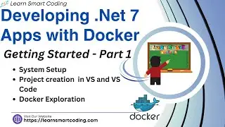 Developing .Net 7 apps with Docker | Getting started with .Net Core Webapi & Docker | Part 1