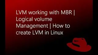 LVM working with MBR | Logical volume Management | How to create LVM in Linux |