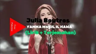 Julia Boutros - YAMMA MWEIL IL HAWA | Lirik + Terjemahan (1 Jam)