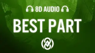 H.E.R. - Best Part Ft. Daniel Caesar(Lyrics) | 8D Audio 🎧