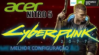 Cyberpunk 2077 v.1.31 Best Settings 60fps Acer Nitro 5 GTX-1650 i5 9300H 16GB RAM